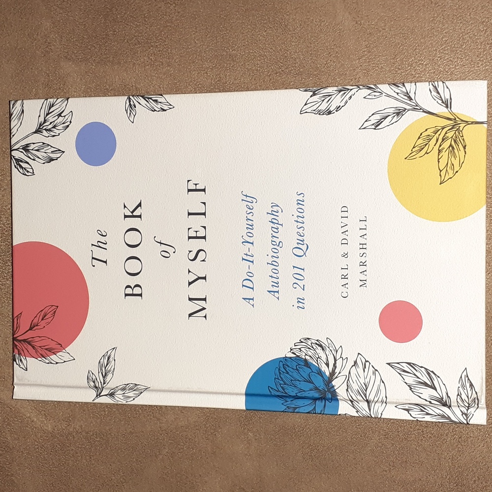 The Book of Myself: A Do-It-Yourself Autobiography in 201 Questions